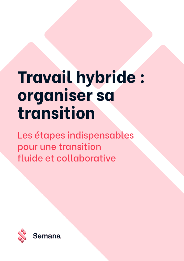 Travail hybride : organiser sa transition