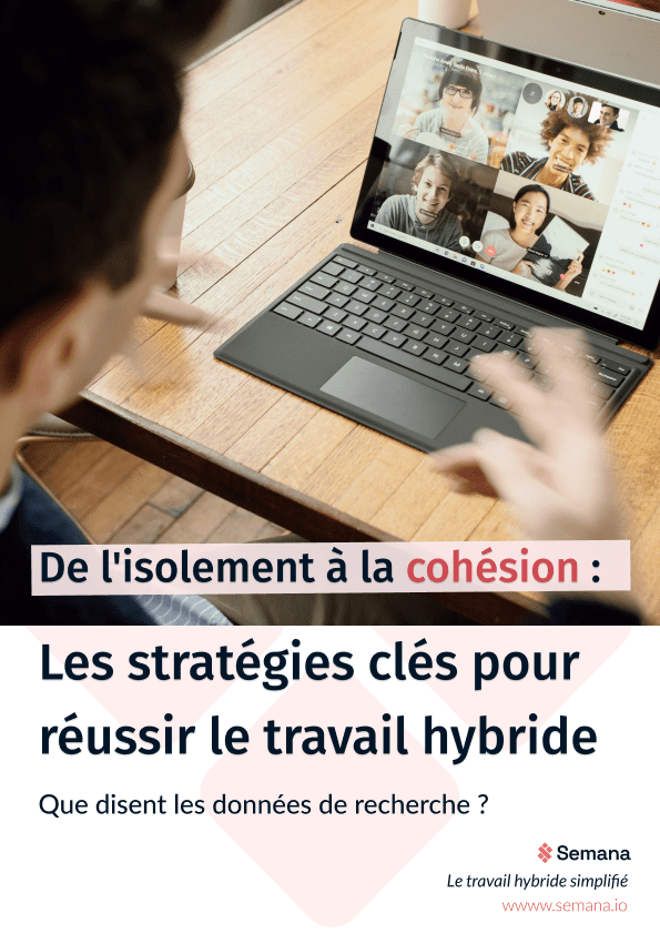 Les stratégies clés pour prévenir l'isolement en travail hybride