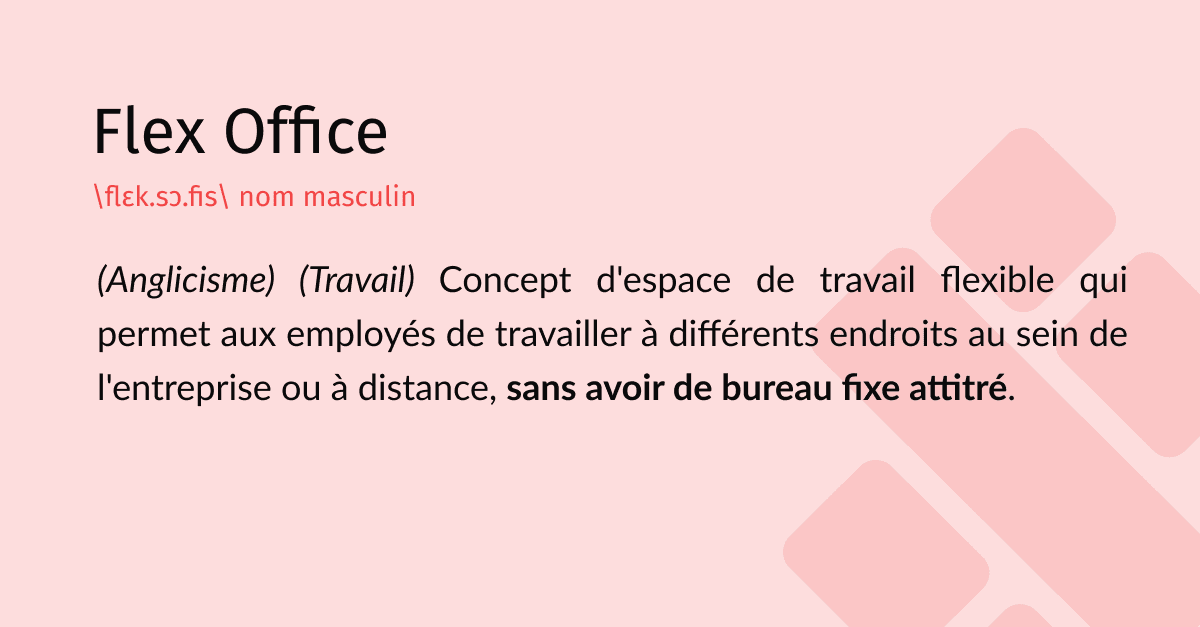 Le Vocabulaire Complet du Flex Office et des Bureaux de Demain